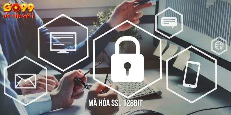 SSL 128bit hình thức sử dụng ở chính sách bảo mật